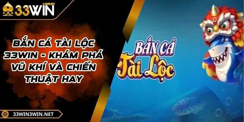 ban-ca-tai-loc